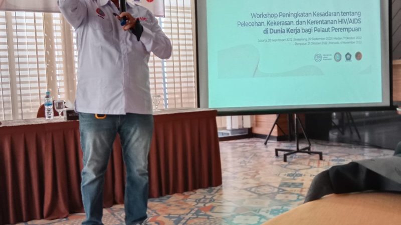 ILO bekerja sama dengan DPD KSPSI AGN Sumut Laksanakan Workshop Peningkatan Kesadaran Pelecehan kekerasan dan kerentanan HIV AIDS bagi Pelaut Perempuan