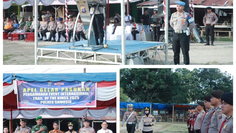 Polres Samosir Gelar Apel Siaga Pengamanan Trail of The Kings 2025