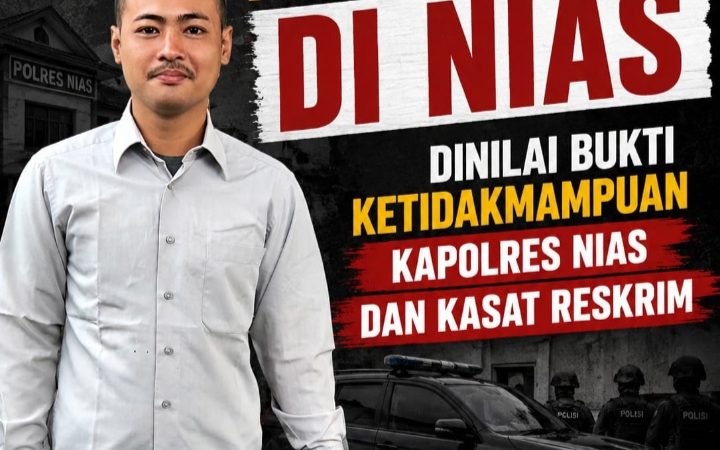 Hadirnya Tim Polda Sumut di Nias Dinilai Bukti Ketidakmampuan Kapolres dan Kasat Reskrim