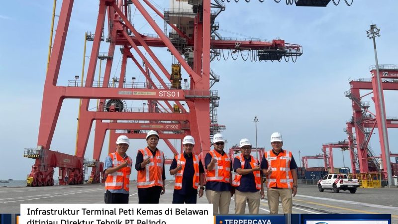 Infrastruktur Terminal Peti Kemas di Belawan ditinjau Direktur Tehnik PT Pelindo