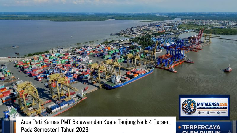 Arus Peti Kemas PMT Belawan dan Kuala Tanjung Naik 4 Persen Pada Semester I Tahun 2026