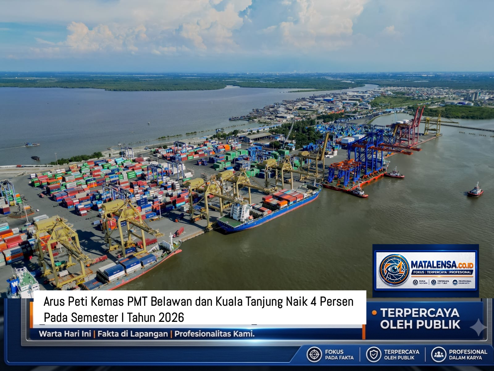 Arus Peti Kemas PMT Belawan dan Kuala Tanjung Naik 4 Persen Pada Semester I Tahun 2026