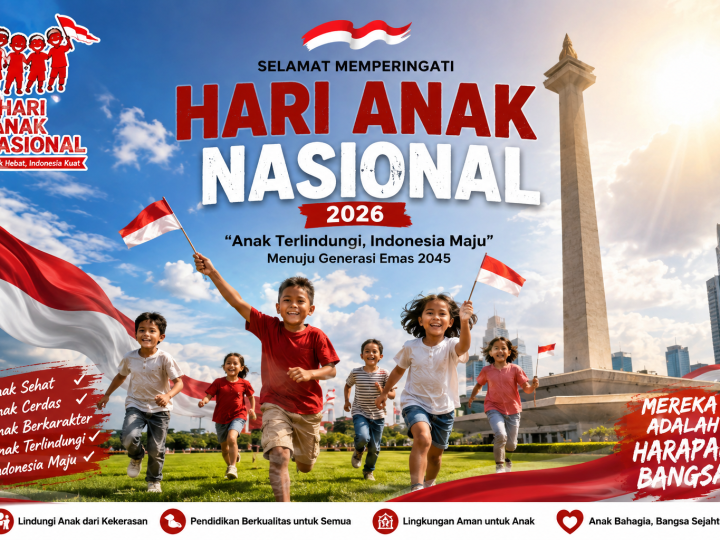 Hari Anak Nasional 2026 : Anak Terlindungi, Indonesia Maju Menuju Generasi Emas 2045