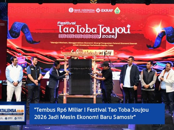 “Tembus Rp6 Miliar ! Festival Tao Toba Joujou 2026 Jadi Mesin Ekonomi Baru Samosir”