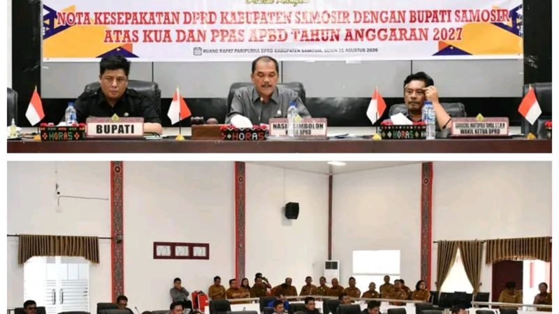 “Eksekutif dan Legislatif Samosir Sepakati KUA-PPAS APBD 2027: Fokus SDM, Ekonomi, dan Infrastruktur”
