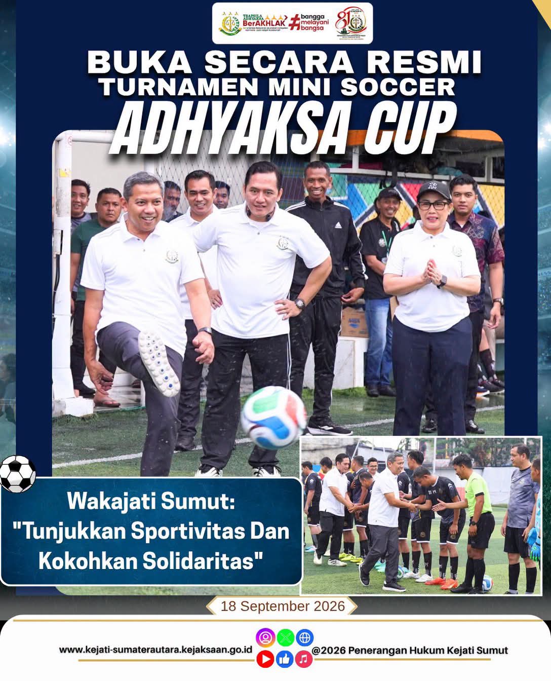 Wakajati Sumut Resmi Buka Turnamen Mini Soccer Kajatisu Cup di Medan Junjung Sportivitas dan Kokohkan Solidaritas Korps Adhyaksa